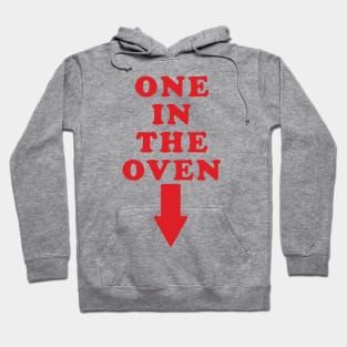 ONE IN THE OVEN Hoodie